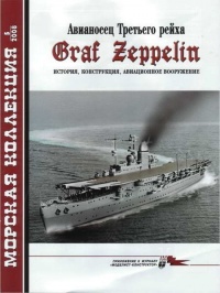 Книга Авианосец Третьего рейха Graf Zeppelin – история, конструкция, авиационное вооружение